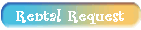 Submit your rental request online today!